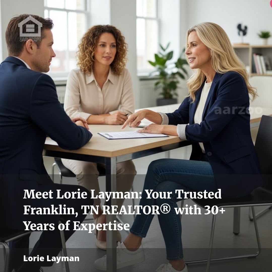 Meet Lorie Layman: Your Trusted Franklin, TN REALTOR® with 30+ Years of Expertise
